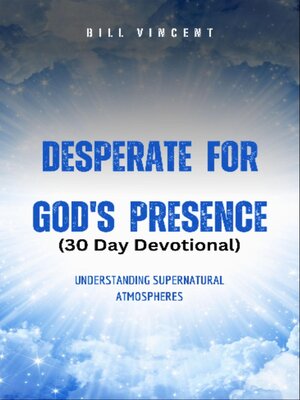 cover image of Desperate for God's Presence (30 Day Devotional)